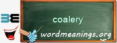 WordMeaning blackboard for coalery